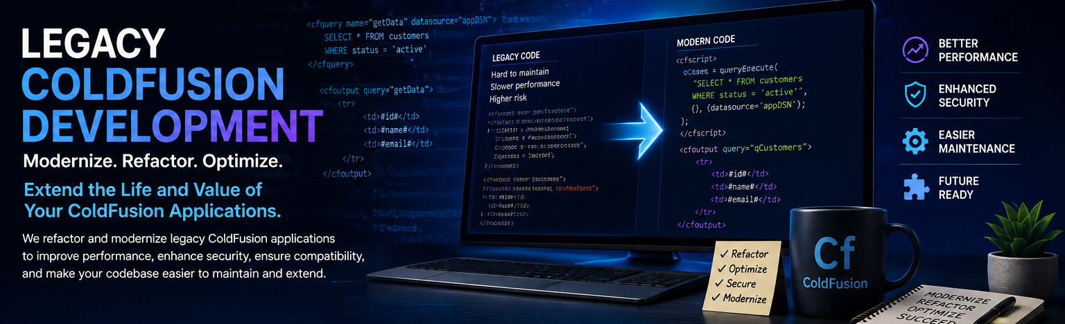 Legacy ColdFusion development and CFML refactoring for modern, secure and maintainable business applications